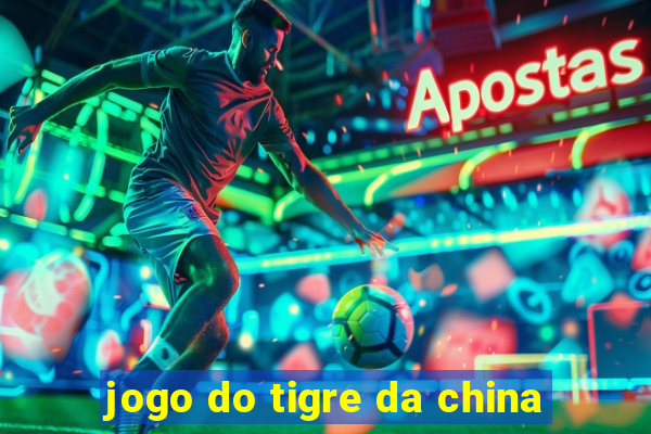 jogo do tigre da china